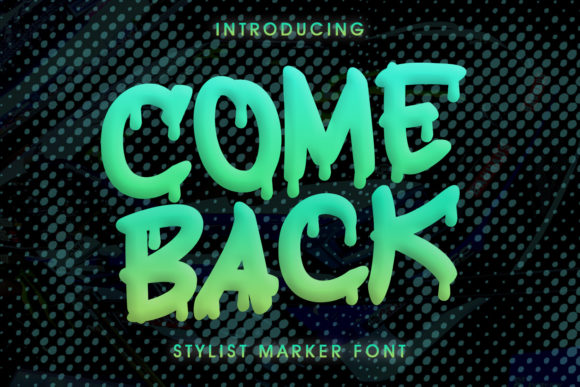 Come Back Font: Spooky Charm for Real Business Branding