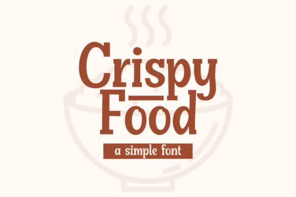 Crispy Food: A Display Font That Makes Your Headlines Pop