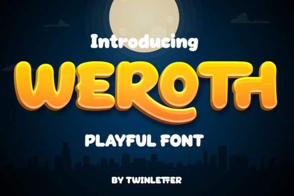 Weroth: A Playful Display Font That Makes Your Brand Feel Joyful & Real