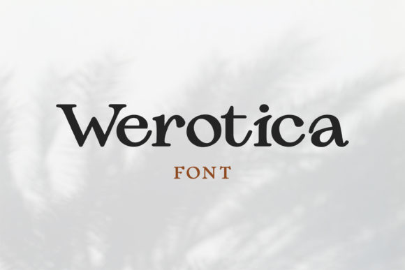 Werotica: A Display Font for Editorial Clarity and Charm